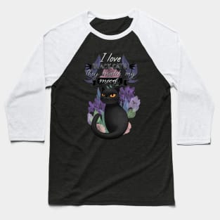 I Love Black Cats. They Match My Mood. Cute cat illustration Baseball T-Shirt